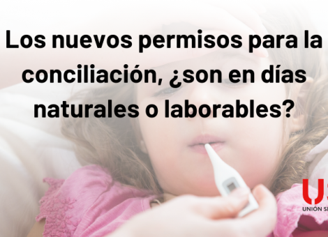 Nuevos permisos por cuidados: ¿en días naturales o laborables?