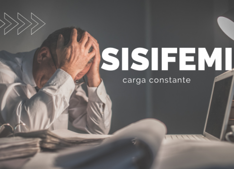 ¿Qué es la sisifemia? El riesgo laboral de la carga constante