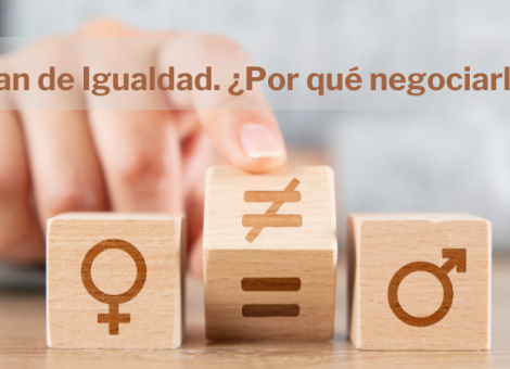¿Tu empresa no tiene plan de igualdad? Argumentos para comenzar a negociarlo