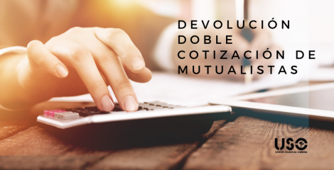 Cómo solicitar la devolución de la doble cotización de los mutualistas