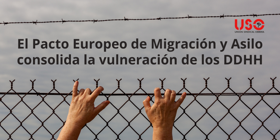 Pacto de Migraciones y Asilo: se consolida la vulneración del derecho de asilo y los derechos humanos