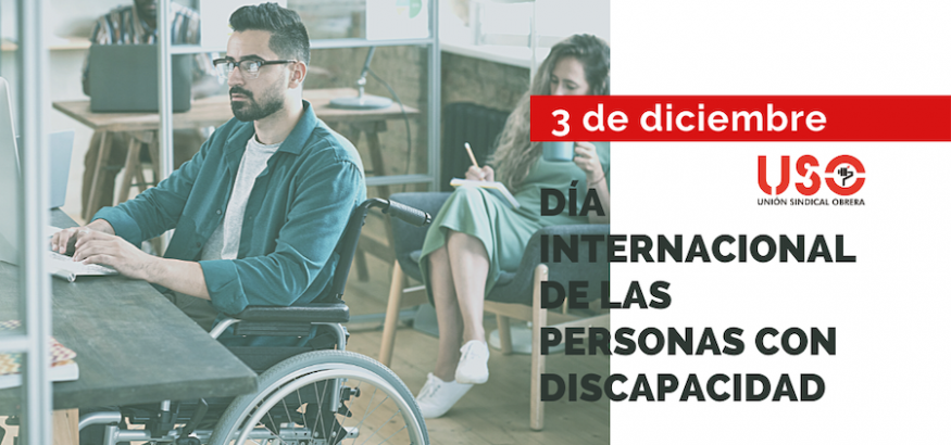 Día de las personas con discapacidad: por la inclusión laboral plena