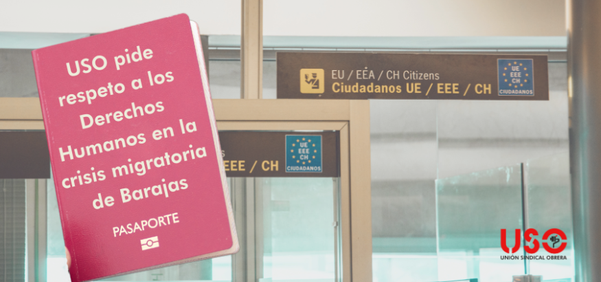 USO pide respeto a los Derechos Humanos en la crisis migratoria de Barajas