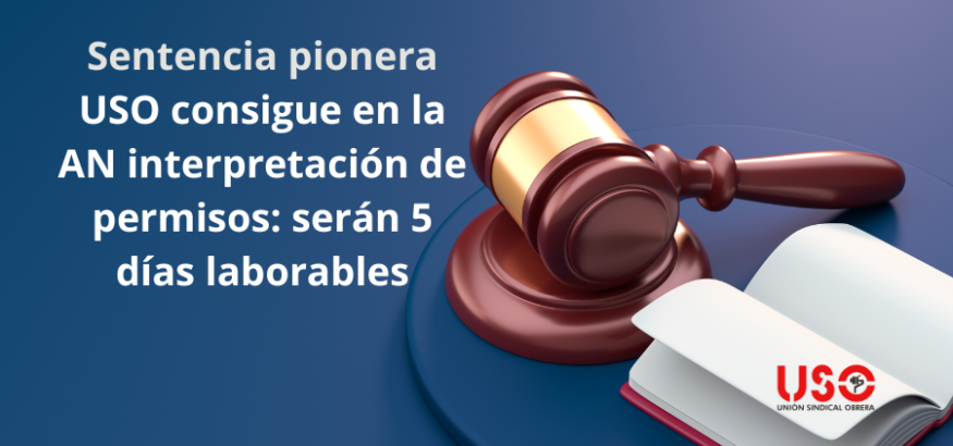 USO consigue primera sentencia sobre el nuevo decreto de permisos: los 5 días deben ser laborables