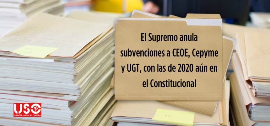 El Supremo anula subvenciones a CEOE, Cepyme y UGT, y las de 2020 siguen en el Constitucional