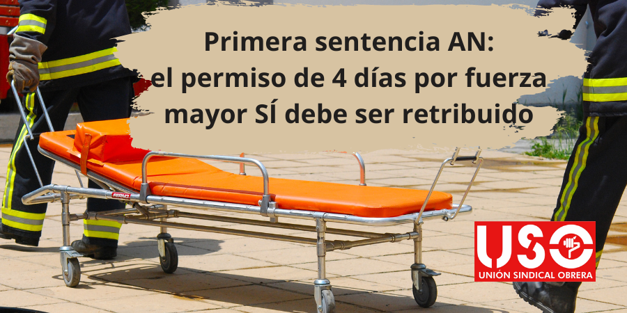 Sentencia AN: el nuevo permiso de 4 días por fuerza mayor sí debe ser retribuido