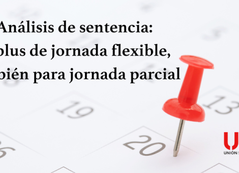 Análisis de sentencia: plus de jornada flexible también para jornada parcial