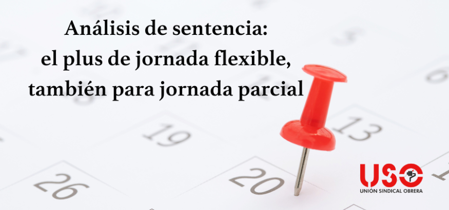 Análisis de sentencia: plus de jornada flexible también para jornada parcial