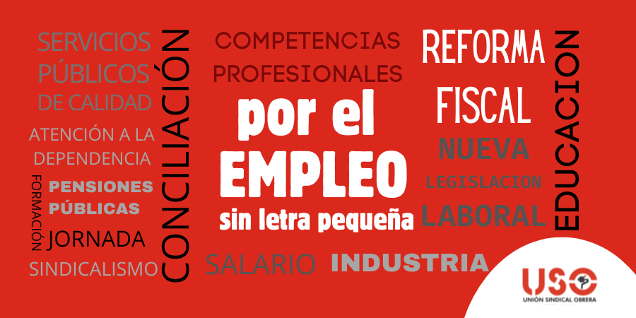 Manifiéstate con USO y exige EMPLEO, sin letra pequeña