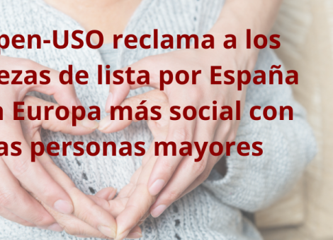 Jupen-USO: las personas mayores necesitan una Europa más social