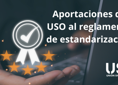USO participa en la consulta pública sobre el reglamento de estandarización