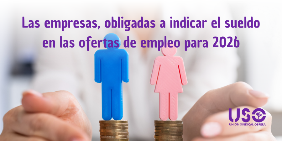 Las empresas, obligadas a indicar el sueldo en las ofertas de empleo