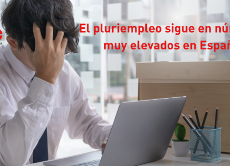 El pluriempleo sigue en números muy elevados en España