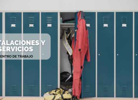 ¿Cuáles son las instalaciones y servicios mínimos en un centro de trabajo?