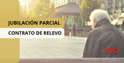 Jubilación parcial con contrato de relevo: cambios a partir del 1 de abril