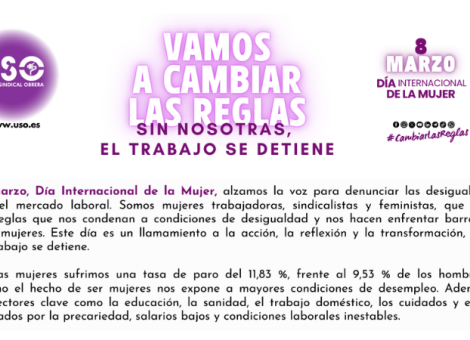 Manifiesto 8M. ¡Vamos a cambiar las reglas! Sin nosotras, el trabajo se detiene