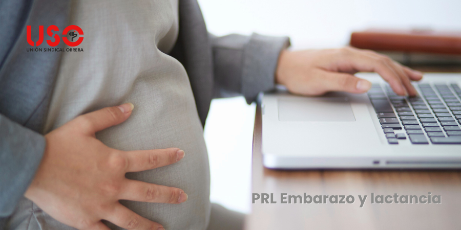 Todo lo que debes saber sobre PRL durante el embarazo y la lactancia