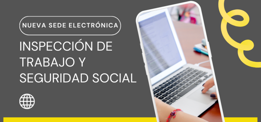 Se crea la sede electrónica de la Inspección de Trabajo y Seguridad Social Se crea la sede electrónica de la Inspección de Trabajo y Seguridad Social