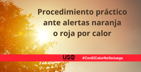 Procedimiento práctico ante alerta naranja o roja por calor