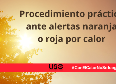 Procedimiento práctico ante alerta naranja o roja por calor
