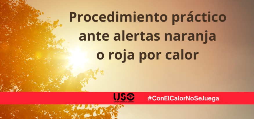 Procedimiento práctico ante alerta naranja o roja por calor
