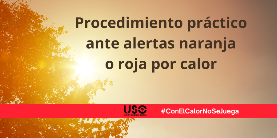 Procedimiento práctico ante alerta naranja o roja por calor