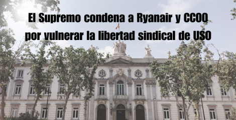 El TS condena a Ryanair y CCOO por vulnerar la libertad sindical de USO