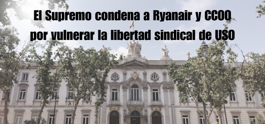 El TS condena a Ryanair y CCOO por vulnerar la libertad sindical de USO