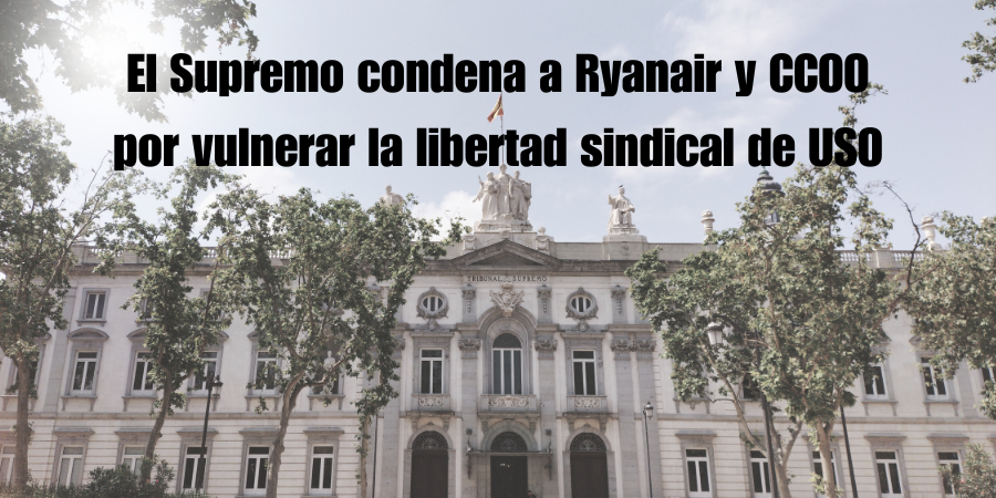 El TS condena a Ryanair y CCOO por vulnerar la libertad sindical de USO