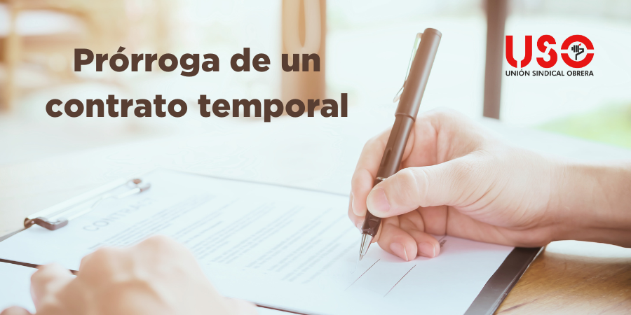 sindicato USO Prórroga contrato temporal
