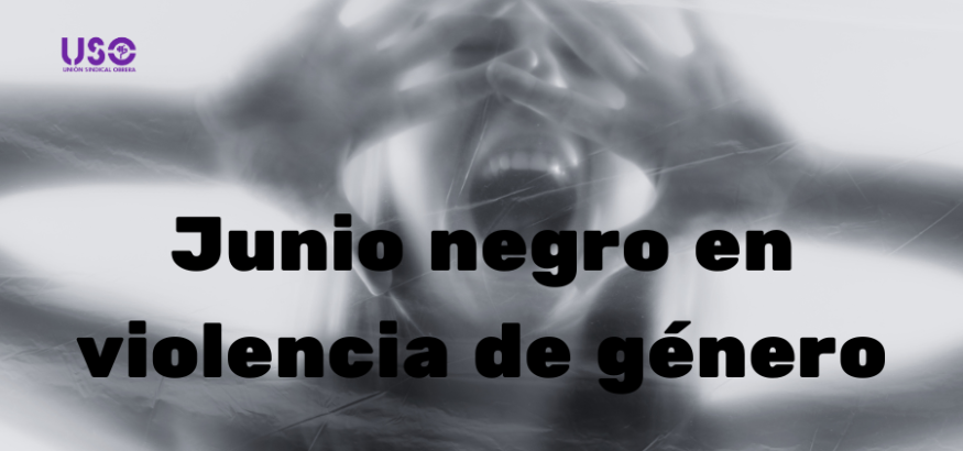 Junio negro: USO exige más medios contra la violencia de género