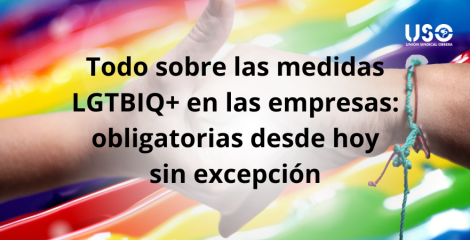 Desde hoy, todas las empresas deben estar implementando las medidas LGTBIQ+
