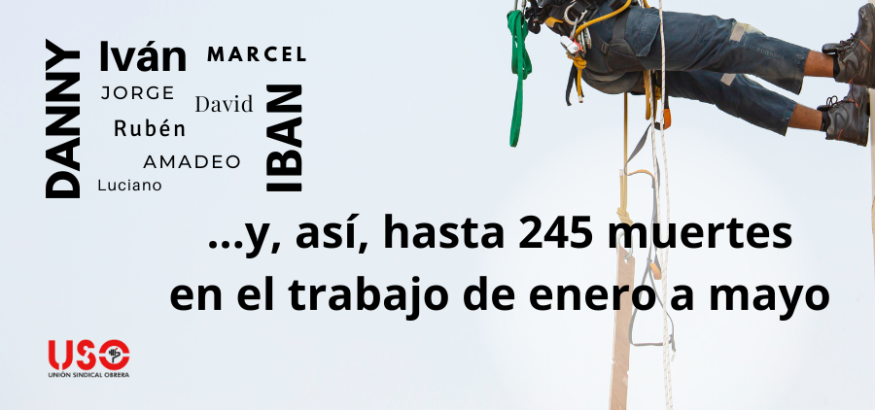 1, 2, 3, 4, 5... y, así, hasta 245 muertes en el trabajo de enero a mayo