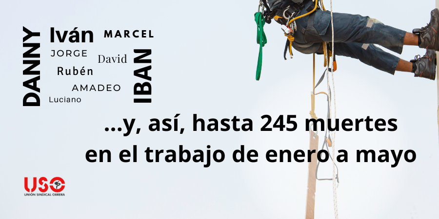 1, 2, 3, 4, 5… y, así, hasta 245 muertes en el trabajo de enero a mayo