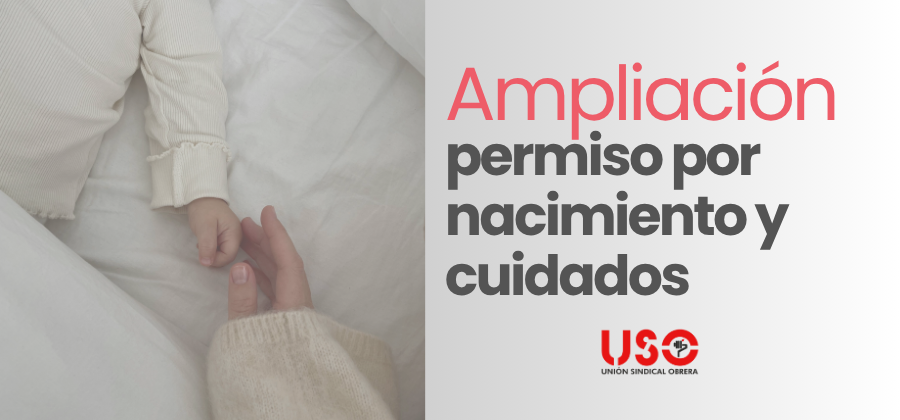 Sindicato USO. Mañana entra en vigor la ampliación del permiso por nacimiento