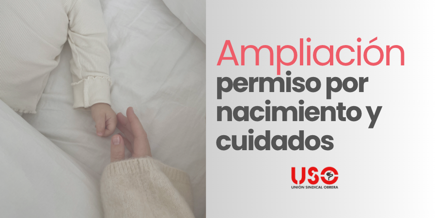 Sindicato USO. Mañana entra en vigor la ampliación del permiso por nacimiento
