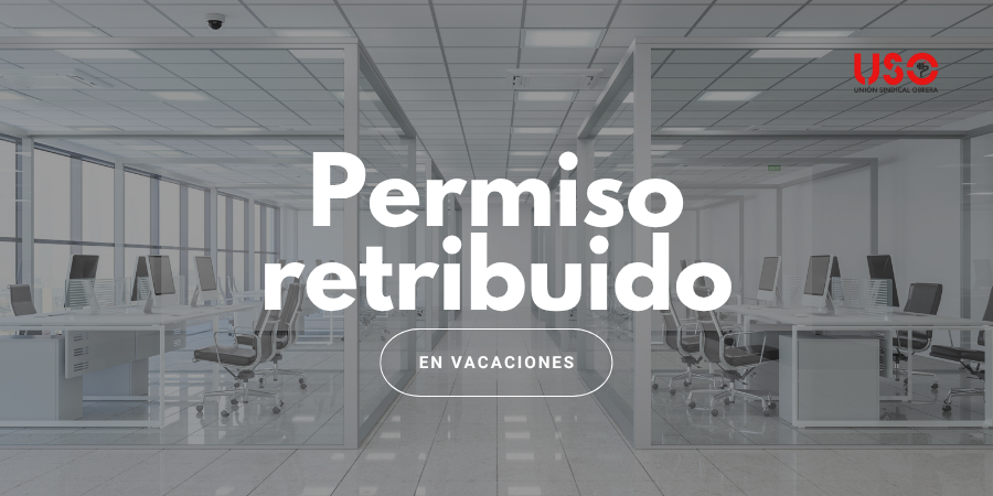 ¿Puedo pedir permiso retribuido durante las vacaciones de mis compañeros?