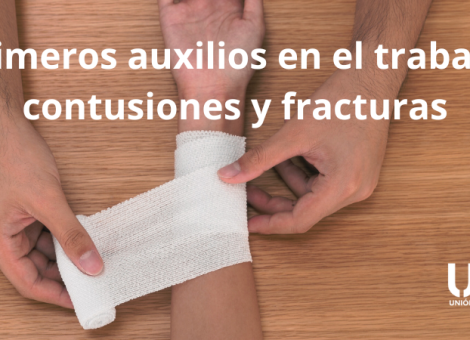 Primeros auxilios en el trabajo: contusiones y fracturas