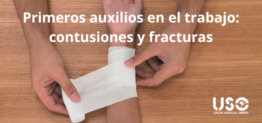 Primeros auxilios en el trabajo: contusiones y fracturas