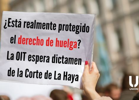 ¿Está realmente protegido el derecho de huelga de los trabajadores y los sindicatos?