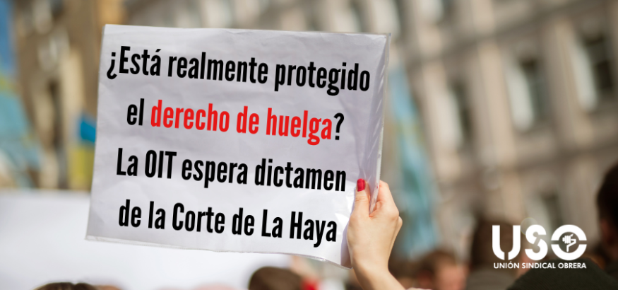 ¿Está realmente protegido el derecho de huelga de los trabajadores y los sindicatos?