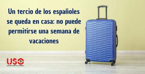 1 de cada 3 españoles no podrá irse una semana de vacaciones