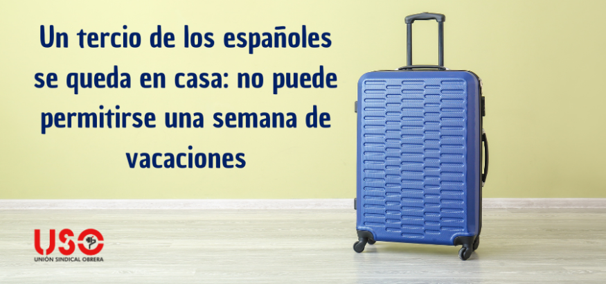 1 de cada 3 españoles no podrá irse una semana de vacaciones