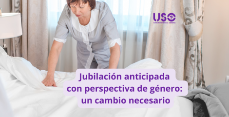 Jubilación anticipada para las mujeres: necesaria perspectiva de género