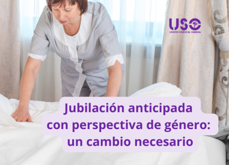 Jubilación anticipada para las mujeres: necesaria perspectiva de género