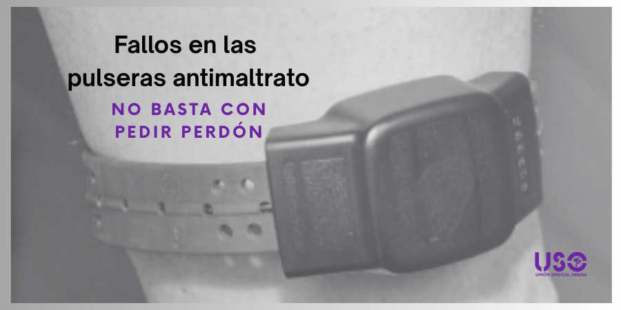 Fallos en las pulseras antimaltrato: pedir perdón no garantiza la seguridad ni la no repetición