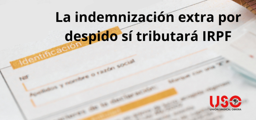 ¿Debo pagar IRPF si mi indemnización por despido supera la prevista por el ET?