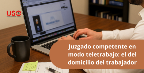 Teletrabajo: ¿resuelve el juzgado del domicilio de la empresa o del trabajador?