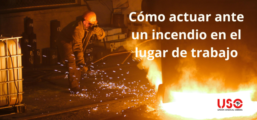 Cómo actuar ante un incendio en el trabajo: prevención y causas