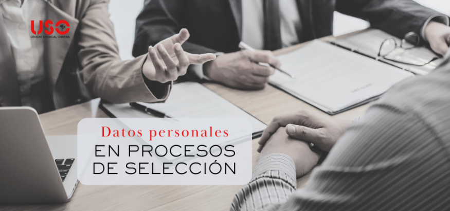 Sindicato USO. Procesos de selección: cómo proteger tus datos personales